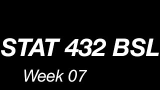 STAT 432 /// Welcome to Week 07
