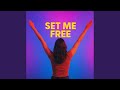 Set me free