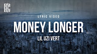 Money Longer - Lil Uzi Vert | Lyrics