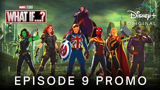 MARVEL'S WHAT IF EPISODE 9 OFFICIAL PROMO || WHAT IF EPISODE 9 TRAILER || MARVEL STUDIOS