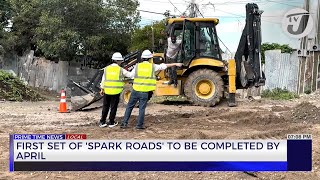 First Set of 'Spark Roads' to be Completed by April | TVJ News