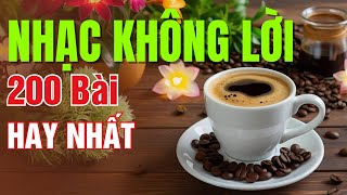 Nhạc Hoà Tấu 272 - 200 Bài Nhạc Không Lời Hay Nhất