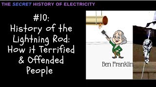 History of the Lightning Rod: How the Lightning Rod was Invented and Terrified & Offended People