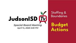 JISD Special Board Meeting: 2026-2027 Planning & Budget Updates