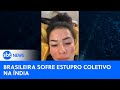 Influenciadora e marido sofrem assalto, agresão e estupro coletivo na Índia |#SBTNewsnaTV (04/03/24)