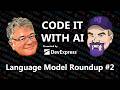 Code it with AI - Language Model Roundup 2 (ep.30)