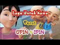 LAGU UNTUK KAMU Versi Upin & Ipin(Alyssa Dezek)