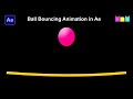 Ball Bouncing Animation in After Effects