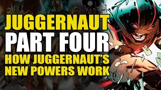 How Juggernaut's New Powers Work: Juggernaut Part 4 | Comics Explained