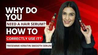 What is a HAIR SERUM?Why Do You Need It?How To Apply?|Tresemme Keratin Smooth Serum| Chetali Chadha