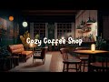 Cozy Coffee Shop  ☕ Calming and Relaxing Songs for Brewing Coffee [ Lofi Hip Hop Mix ] ☕ Lofi Café