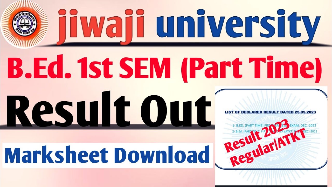 Jiwaji Un. Bed 1st SEM Result Out 2023 | B.Ed 1st Sem Marksheet ...