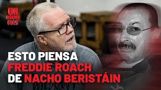 Freddie Roach odia perder vs Nacho Beristáin