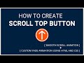 How to Create Scroll To Top Button - Back to top with smooth transition using HTML CSS JavaScript