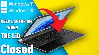 Keep laptop stay on when close the lid in Windows 11 / 10 /8 /7 | Run Laptop With The Lid Closed 💻✔️