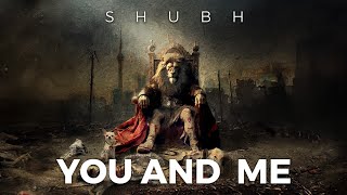 Shubh - You and Me (Official Audio)