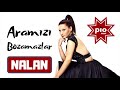 nalan aramızı bozamazlar