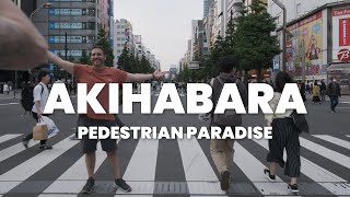 AKIHABARA Pedestrian Paradise - JAPAN UNCUT