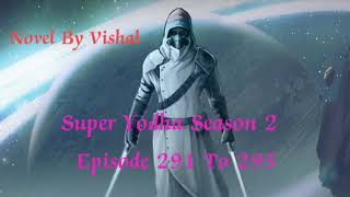 Super yodha season 2 Episode 291 To 295 #superyoddha   Ep 291__295  #storyhub #viralvideo #storytube