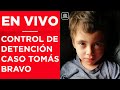 EN VIVO | CASO TOMÁS BRAVO: COMIENZA CONTROL DE DETENCIÓN DE TÍO ABUELO