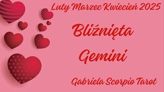 💞 Bliźnięta ♊ Luty Marzec Kwiecień 2025 Tarot  Miłość ❤️ Gemini Love Wróżba Gabriela Scorpio Tarot