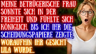 Meine Betrügende Frau Fühlte Sich Wie Eine Königin, Bis Sie Die Scheidungspapiere Sah | Geschichten