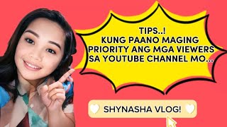 Paano Mo Pina-Prioritize Ang Viewers At Subscribers Mo | Tips Para Sa Bagohang Youtuber.