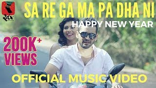 Happy New Year - Sa Re Ga Ma Pa Dha Ni | Official Music Video | Nakul Abhyankar | Raghu Dixit