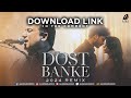 Dost Banke Song (Sad Song) | New Hindi Song 2024 DJ Remix