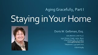 Aging Gracefully 1 Staying in Your Home - Entire Presentation