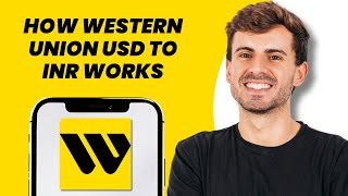 How Western Union USD to INR Works