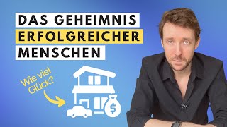 Glück oder harte Arbeit? Die Wahrheit über Erfolg