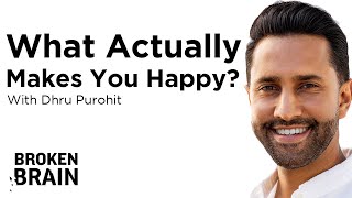 What Actually Makes You Happy?