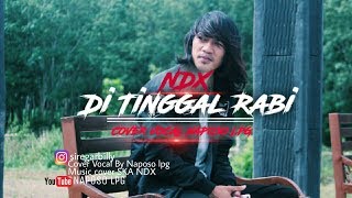 (SKA 86) NDX |Di Tinggal Rabi | Cover Vocal ABE PROJECT