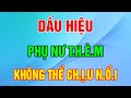 Phụ nữ khi t.h.è.m không thể c.h.ị.u n.ổ.i - Vạn Điều Tinh Hoa