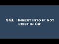 SQL : Insert into if not exist in C#