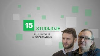 15min studijoje — režisierius Arūnas Matelis ir dviratinininkas Elijus Čivilis