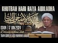 KHUTBAH HARI RAYA AIDILADHA - TG HJ ABD RAHMAN JAAFAR (17.06.2024)