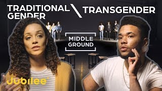 Traditional vs Trans: Are There More Than 2 Genders? | Middle Ground
