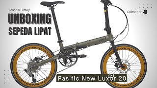 Unboxing Sepeda Lipat New Pasific Luxor 20