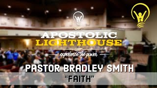 7.7.2020 Pastor Bradley Smith “Faith\