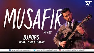Atif Aslam | Musafir Mashup | Dj Pops | Visual : Sunix Thakor