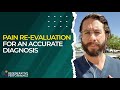 Pain Re evaluation for an Accurate Diagnosis