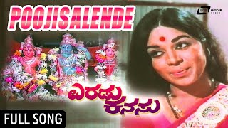 Poojisalende Hoogala Thande  | Eradu Kanasu | Dr.Rajkumar | Kalpana | Kannada Video Song