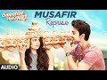Arijit Singh: Musafir Reprise (Full Audio Song) | Sweetiee Weds NRI | Himansh Kohli, Zoya Afroz