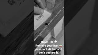 Travel Tip 👆remove your Iran passport sticker and don’t declare it.