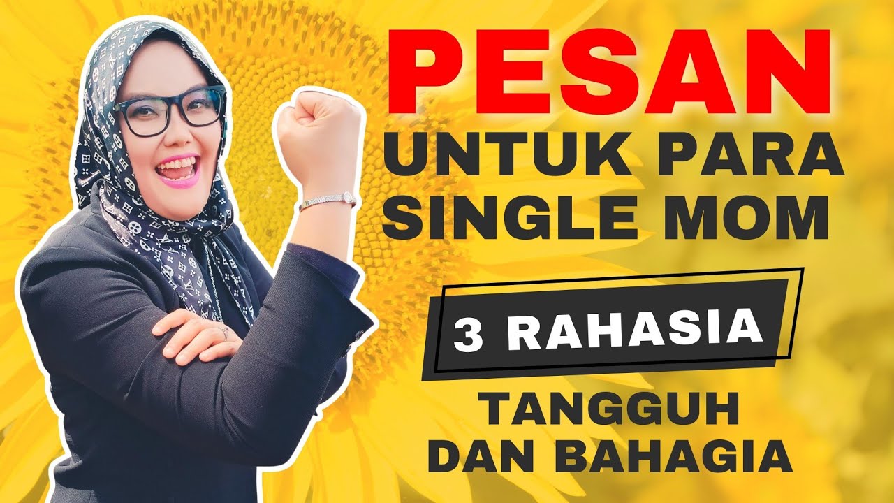 Pesan Untuk Para Single Mom : 3 Rahasia Tangguh Dan Bahagia - YouTube