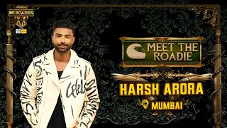 Meet The Roadie - Harsh Arora MTV Roadies Double Cross