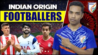 20 Indian Origin Footballers who can play for India? AIFF planning something