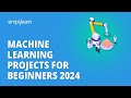Machine Learning Projects For Beginners 2026 |Machine Learning Projects With Source Code|Simplilearn